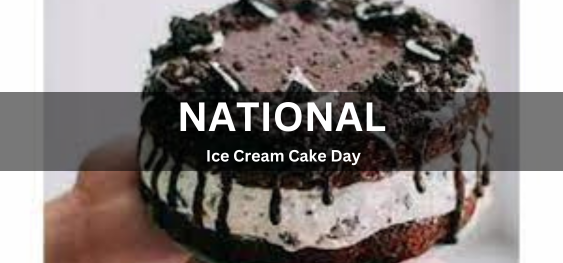 National Ice Cream Cake Day [राष्ट्रीय आइसक्रीम केक दिवस]